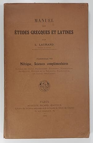 Seller image for Manuel des tudes Grecques et Latines. Fascicule VII. Mtrique, Sciences vomplmentaires. for sale by Brbel Hoffmann