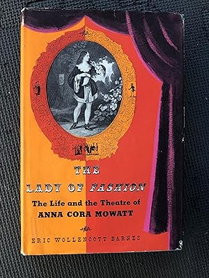 Seller image for The Lady of Fashion; The Life and the Theatre of Anna Cora Mowat for sale by Cragsmoor Books