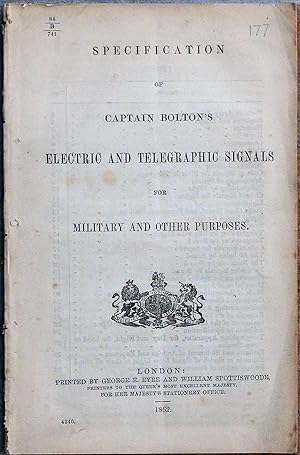 Specification of Captain Bolton's Electric and Telegraphic Signals for Military and Other Purposes