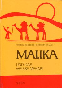 Malika und das weisse Mehari. Ein Märchen aus der Sahara. Mit Linolschnitten von Christoph Schalk.