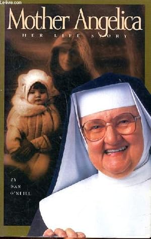 Seller image for Mother Angelica Her life story for sale by Le-Livre