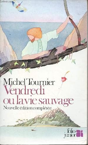 Bild des Verkufers fr Vendredi ou la vie sauvage - Nouvelle dition complte - Collection folio junior n281. zum Verkauf von Le-Livre