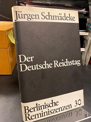 Seller image for Der Deutsche Reichstag. Das Gebude in Geschichte und Gegenwart. (= Berlinische Reminiszenzen Band 30). for sale by Altstadt-Antiquariat Nowicki-Hecht UG