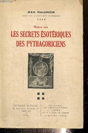 Seller image for Notes sur les secrets sotriques des pythagoriciens for sale by Le-Livre