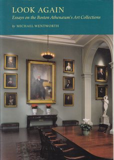 Look Again Essays on the Boston Athen?um's Art Collections