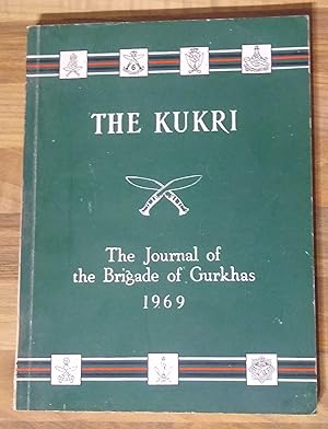 The Kukri. The Journal of The Brigade of Gurkhas. No. 21 June 1969