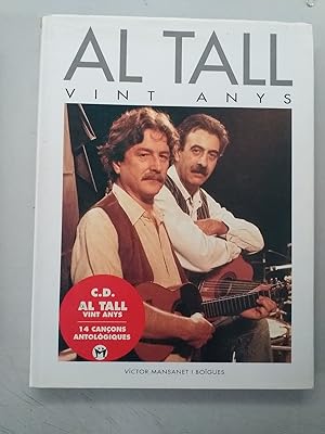 AL TALL - VINT ANYS