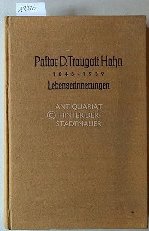 Bild des Verkufers fr Pastor D. Traugott Hahn. 1848-1939. Lebenserinnerungen zum Verkauf von Antiquariat hinter der Stadtmauer