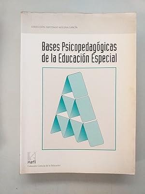 BASES PSICOPEDAGOGICAS DE LA EDUCACION ESPECIAL