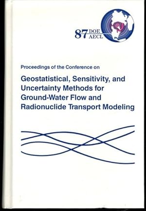 Proceedings of the Conference on Geostatistical, Sensitivity, and Uncertainty Methods for Ground-...