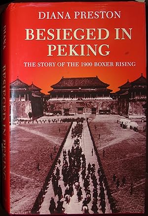 Immagine del venditore per Besieged in Peking: The Story of the 1900 Boxer Rising venduto da Hanselled Books