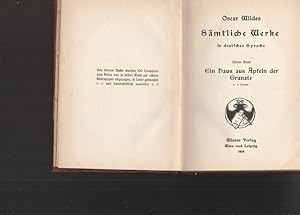 Oscar Wildes Sämtliche Werke in deutscher Sprache. IV.: Ein Haus aus Äpfeln der Granate.