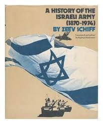 Seller image for A HISTORY OF THE ISRAELI ARMY (1870-1974) for sale by Antrtica