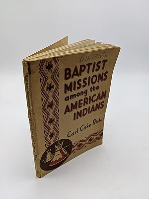 Bild des Verkufers fr Baptist Missions Among the American Indians zum Verkauf von Shadyside Books