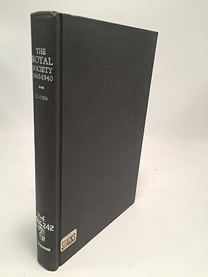 Seller image for The Royal Society 1660 - 1940: A History Of Its Administration Under Its Charters for sale by Shadyside Books