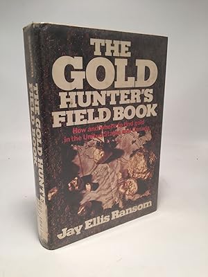 Bild des Verkufers fr The Gold Hunter's Field Book: How and Where to Find Gold in the United States and Canada zum Verkauf von Shadyside Books