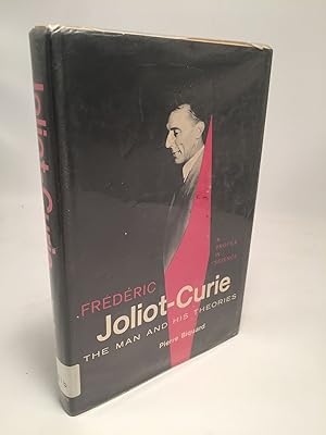 Image du vendeur pour Frederic Jolit Curie: The Man and His Theories mis en vente par Shadyside Books