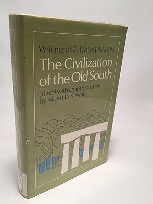 Imagen del vendedor de Civilization of the Old South: Writings of Clement Eaton a la venta por Shadyside Books