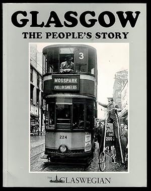 Immagine del venditore per Glasgow: The People's Story - Fifty years of Photographs, 1945-95 venduto da Lazy Letters Books