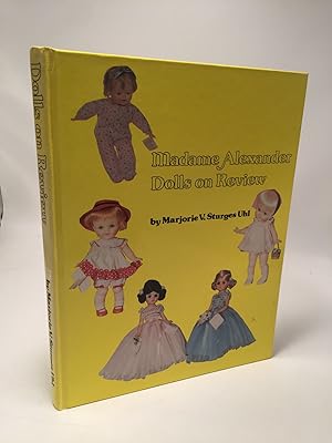 Seller image for Madame Alexander Dolls on Review for sale by Shadyside Books