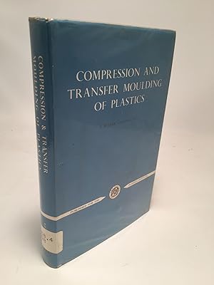 Compression and Transfer Moulding of Plastics