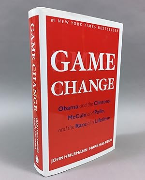 Seller image for Game Change: Obama and the Clintons, McCain and Palin, and the Race of a Lifetime for sale by DuBois Rare Books