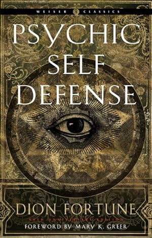Seller image for Psychic Self-Defense : The Definitive Manual for Protecting Yourself Against Paranormal Attack for sale by GreatBookPricesUK