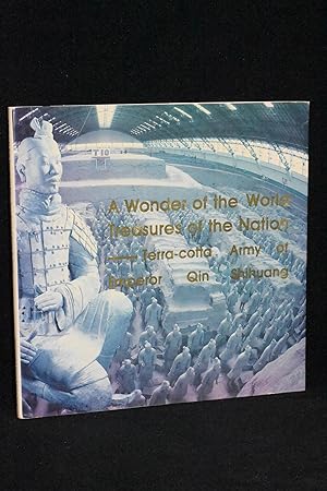Image du vendeur pour A Wonder of the World Treasures of the Nation - Terra-cotta Army of Emperor Qin Shihuang mis en vente par Books by White/Walnut Valley Books