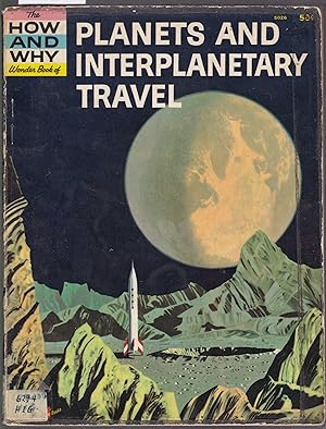 The How and Why Wonder Book of Planets and Interplanetary Travel - No.5026 in Series