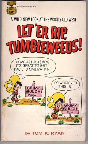 Immagine del venditore per LET'ER RIP, TUMBLEWEEDS! - A Wild New Look At The Woolly Old West venduto da Mirror Image Book