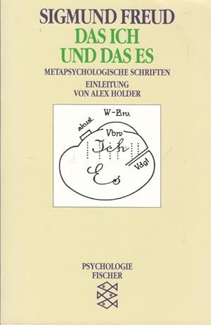 Das Ich und das Es. Metapsychologische Schriften. Einleitung von Alex Holder.