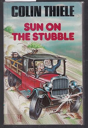Sun on the Stubble by Colin Thiele Sun on the Stubble by Colin Thiele