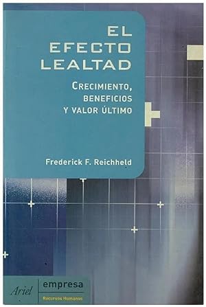 Immagine del venditore per El Efecto Lealtad. Crecimiento, Beneficios Y Valor ltimo (Spanish Edition) venduto da Von Kickblanc