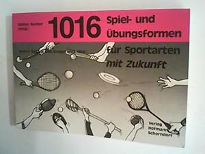 Seller image for 1016 Spiel- und bungsformen fr Sportarten mit Zukunft for sale by ANTIQUARIAT FRDEBUCH Inh.Michael Simon