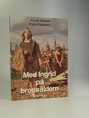 Bild des Verkufers fr Med Ingrid pa bronsaldern zum Verkauf von ANTIQUARIAT Franke BRUDDENBOOKS