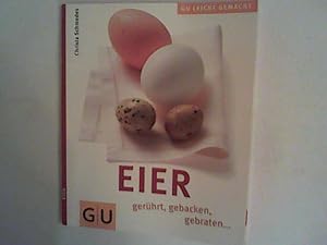 Seller image for Eier - gerhrt, gebacken, gebraten. for sale by ANTIQUARIAT FRDEBUCH Inh.Michael Simon
