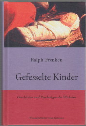 Bild des Verkufers fr Gefesselte Kinder : Geschichte und Psychologie des Wickelns. zum Verkauf von Antiquariat ExLibris Erlach Eberhard Ott