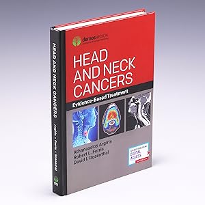 Seller image for Head and Neck Cancers: Evidence-Based Treatment [Hardcover] Argiris MD FACP, Athanassios; Ferris MD PhD FACS, Robert L. and Rosenthal MD FACR FASTRO, David I. for sale by Salish Sea Books