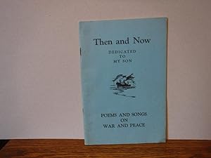 Then and Now: Poems and Songs on War and Peace