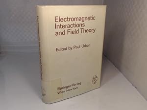 Electromagnetic Interactions and Field Theory. Proceedings of the XIV. Internationale Universität...