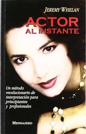 Imagen del vendedor de Actor Al Instante. Un Mtodo Revolucionario De Interpretacin Para Principiantes Y Profesionales (Spanish Edition) a la venta por Von Kickblanc