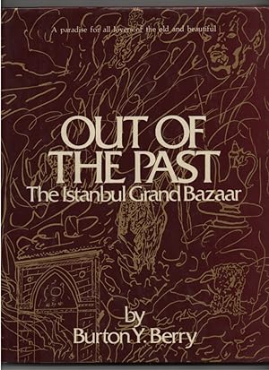 Image du vendeur pour Out of the Past The Istanbul Grand Bazaar mis en vente par Sweet Beagle Books