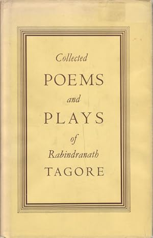 Collected Poems and Plays of Rabindranath Tagore.