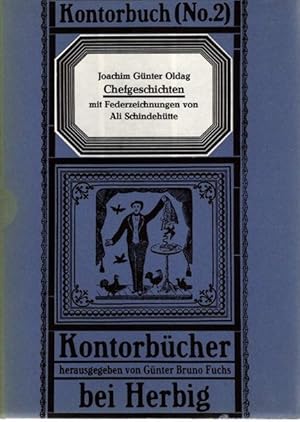 Bild des Verkufers fr Chefgeschichten. Mit Federzeichn. von Ali Schindehtte, Kontorbuch ; No. 2 zum Verkauf von nika-books, art & crafts GbR