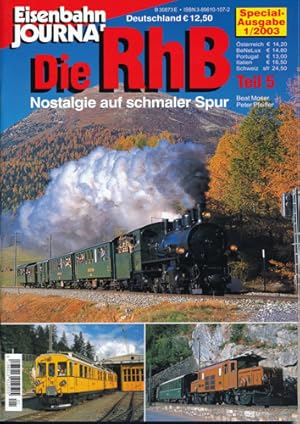 Bild des Verkufers fr Eisenbahn Journal special Heft 1/2003: Die RhB Rhtische Bahn. Nostalgie auf schmaler Spur. Teil 5. zum Verkauf von Versandantiquariat  Rainer Wlfel