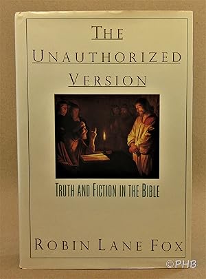 The Unauthorized Version: Truth and Fiction in the Bible