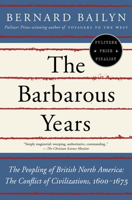 Seller image for The Barbarous Years: The Peopling of British North America: The Conflict of Civilizations, 1600-1675 (Paperback or Softback) for sale by BargainBookStores