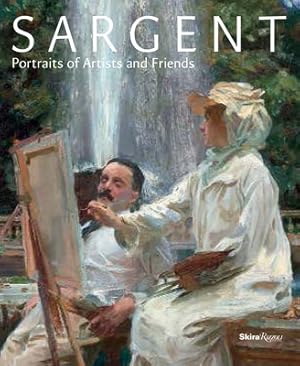 Immagine del venditore per Sargent: Portraits of Artists and Friends (Hardback or Cased Book) venduto da BargainBookStores