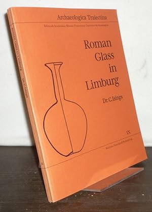 Roman Glass in Limburg. [By C. Isings]. (= Archaeologica Traiectina, Nr. 9).