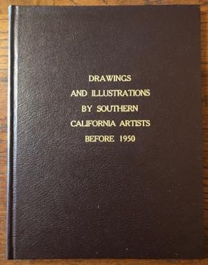Bild des Verkufers fr DRAWINGS AND ILLUSTRATIONS BY SOUTHERN CALIFORNIA ARTISTS BEFORE 1950 zum Verkauf von Lost Horizon Bookstore